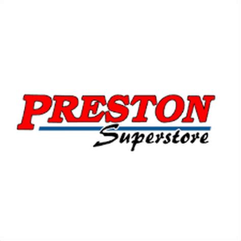 Sales hours: 9:00am to 6:00pm. . Preston superstore